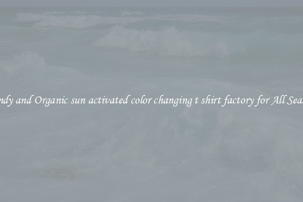 Trendy and Organic sun activated color changing t shirt factory for All Seasons