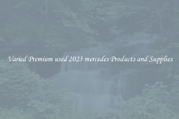 Varied Premium used 2023 mercedes Products and Supplies
