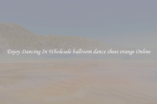 Enjoy Dancing In Wholesale ballroom dance shoes orange Online