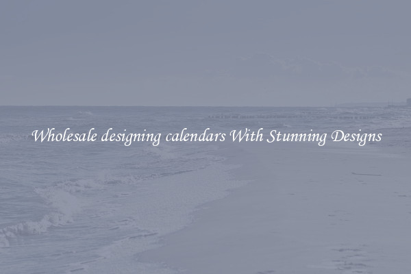 Wholesale designing calendars With Stunning Designs