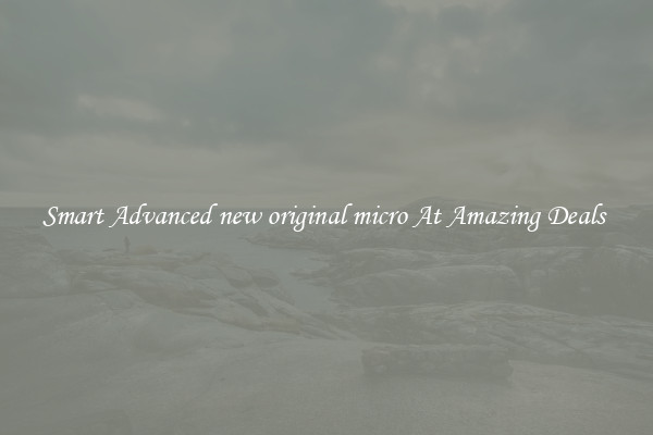 Smart Advanced new original micro At Amazing Deals 