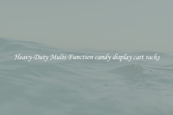 Heavy-Duty Multi-Function candy display cart racks