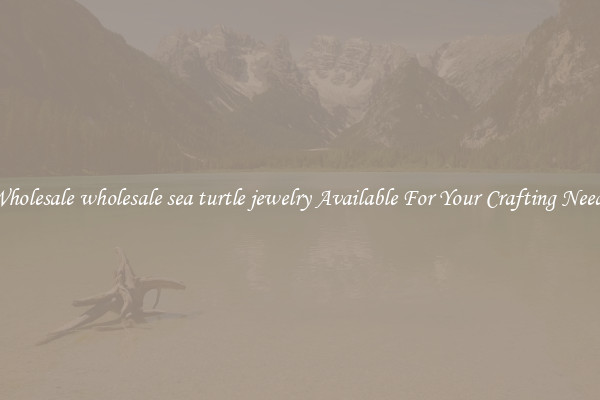 Wholesale wholesale sea turtle jewelry Available For Your Crafting Needs