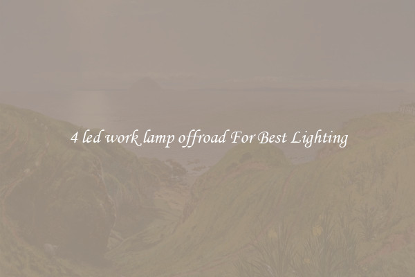 4 led work lamp offroad For Best Lighting