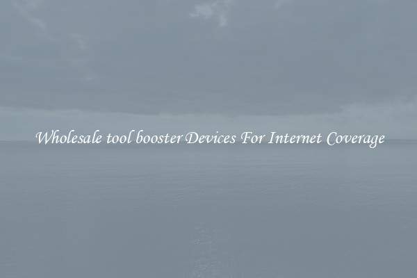 Wholesale tool booster Devices For Internet Coverage
