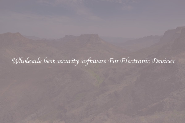 Wholesale best security software For Electronic Devices