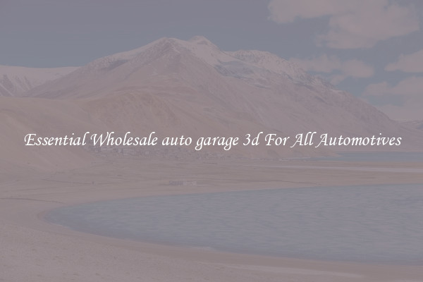 Essential Wholesale auto garage 3d For All Automotives