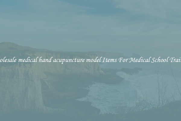 Wholesale medical hand acupuncture model Items For Medical School Training